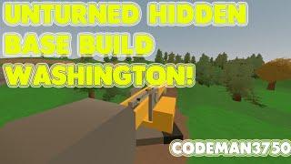 Unturned Hidden Base Build On Washington!