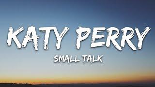 Katy Perry - Small Talk (Lyrics)