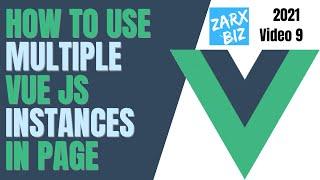 #9 How to use multiple vue js instances  in a page  | Vuejs Tutorial | Vuejs for beginners