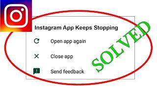 Instagram App Keeps Stopping Error In Android & Ios - Instagram Not Working Problem Solved