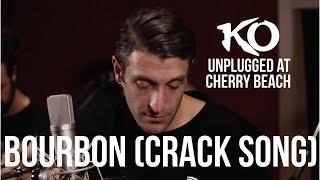 KO | Bourbon (Crack Song) UNPLUGGED KO-NATION.COM