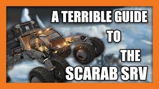 A Terrible Guide to the Scarab SRV - Elite Dangerous