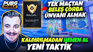 TEK MAÇ İLE BELEŞ ÇORBA ÜNVANI ALMAK !!! PUBG Mobile ünvanlar