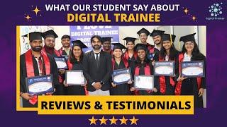 Digital Trainee Reviews & Testimonials About Digital Marketing Course By Students.