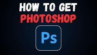 How to Download Photoshop 2025