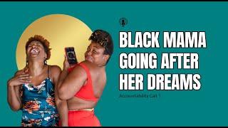 Accountability Call #1 with Eve of Strategy | Going After Our Dreams | Black Moms Travel