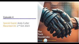 The Tech Handshake - Episode 4 - Special Guest: Andy Cutler