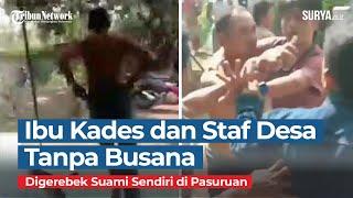 Ibu Kades dan Pamong Desa Tanpa Busana saat Digerebek Suami Sendiri di Pasuruan