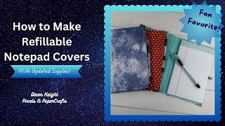 How to Make Refillable Notepad Covers [Pixels & PaperCrafts]