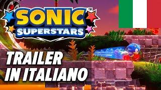 Sonic Superstars - Trailer di annuncio IN ITALIANO