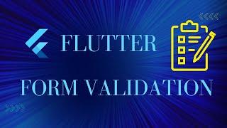 Flutter Form Validation Tutorial: How to Validate Forms in Flutter