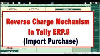 Reverse Charge Mechanism In Tally ERP.9 (Import Purchase)