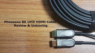 Phoossno 8K HDMI UHS Optical Cable [Review & Unboxing]