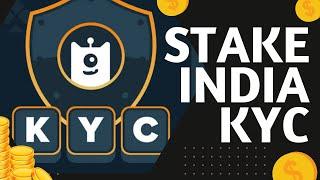 Stake India KYC - How To Verify Your Stake Account