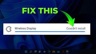 Fix Wireless Display Install Failed in Windows 11 (2024) | Couldn't Install/Add Wireless Display