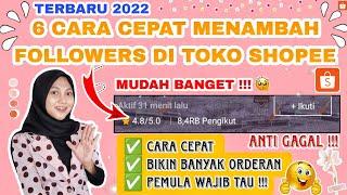 6 CARA CEPAT MENAMBAH FOLLOWERS ATAU PENGIKUT DI TOKO SHOPEE TERBARU 2022