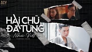 HAI CHỮ ĐÃ TỪNG - NHƯ VIỆT | OFFICIAL MUSIC VIDEO