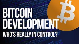 Is Bitcoin Core Development Corrupted From The Inside? Who’s Really In Control?