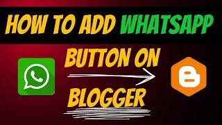 How to Add WhatsApp Chat Button On Blogger Website Using HTML and CSS