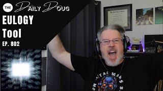 Classical Composer Reacts to TOOL: EULOGY | The Daily Doug (Episode 802)