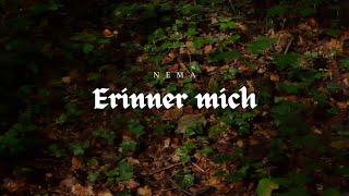 N E M A - Erinner mich (Musikvideo)