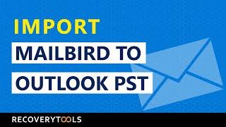How do I Export Emails from Mailbird to Outlook PST files without Mailbird or Outlook Installation