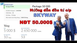 Hướng dẫn đầu tư cổ phần SkyWay cho NĐT 50.000$