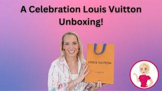 My Celebration Louis Vuitton Unboxing!