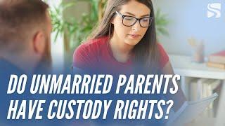 Establishing Paternity Rights and Child Custody of Unmarried Parents