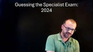 Guessing the QLD Specialist Mathematics Exam 2024