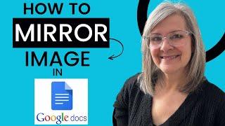Google Docs Tutorial / How To Mirror And Flip Images / Graphics / Photos