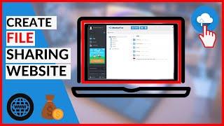 How to Create your Own File Sharing Website [Earn $5 EVERY 20 SECONDS]