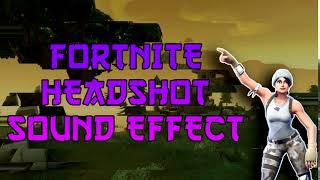 FORTNITE HEADSHOT SOUND EFFECT [FREE]