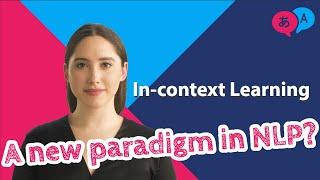 In-context Learning - A New Paradigm in NLP?