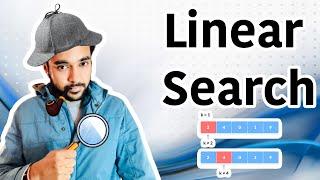 Linear Search Algorithm with step-by-step animations | Study Algorithms