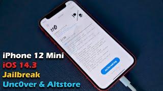 Jailbreak iPhone 12 Mini iOS 14.3 with Altstore & Unc0ver | Windows