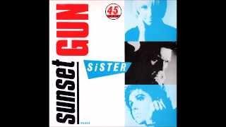 Sunset Gun - Sister (CBS 1985)