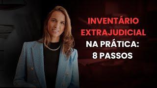 Inventário Extrajudicial na Prática: 8 passos