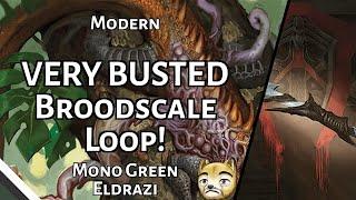 VERY BUSTED Broodscale Loop! | Mono Green Eldrazi | Modern | MTGO
