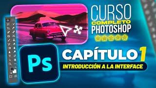 Curso COMPLETO PHOTOSHOP de Cero a EXPERTO | GRATIS | CAPÍTULO 1 | Iniciación a Photoshop 