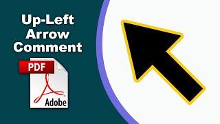 How to make an Up Left Arrow comment in a pdf file using Adobe Acrobat Pro DC