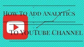 How To Add Google Analytics To Your Youtube Channel