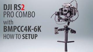 DJI RS2 Pro Combo (and BMPCC4k) setup, review, test footage