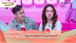 Cara Ngebuat Keluarga Tetap Harmonis Menurut Rendy Kjaernett - PAGI PAGI AMBYAR (24/12/24) P3