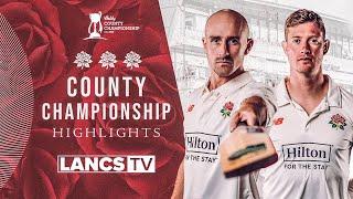 HIGHLIGHTS  | Lancs push towards victory late on day three