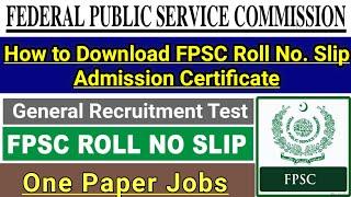 FPSC Roll number Slip 2022 | How to Download FPSC Roll number slip | FPSC Admission Certificate 2022