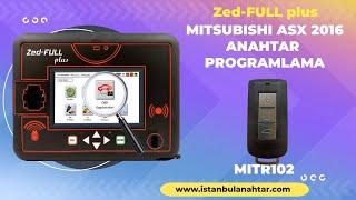 Zed-FULL plus Mitsubishi ASX 2016 Keyless Anahtar Programlama