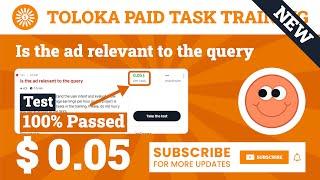Is the ad relevant to the query Test Toloka (English). 0.06$ Per Task, 100% Passed