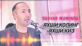 Сарвар Муминов - Яхши киз 2023                   Sarvar Muminov - Yaxshi qiz 2023