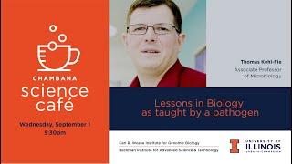 Science Café - “Lessons in Biology as taught be a pathogen.”